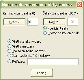 Pracovné okno pre nastavenie rozostupu a šírky znakov