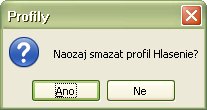 Otázka,či chcete naozaj vymazať vybraný profil