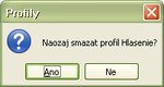 Otázka,či chcete naozaj vymazať vybraný profil