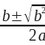 &p x_1, 2_=/-b +- ^ b'2'-4 ac^ /2 a/
